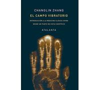 El campo vibratorio: Introducción a la medicina clásica china desde un punto de vista científico: 150 (Liber naturae)