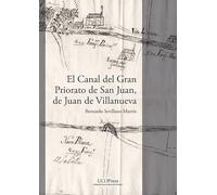 El Canal del Gran Priorato de San Juan, de Juan de Villanueva: 43 (Estudios de Historia Moderna)