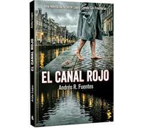 EL CANAL ROJO: Una novela de la serie Laura Conde Sin Fronteras (INSPECTORA LAURA CONDE - Novela negra)