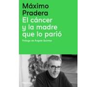 El Cáncer Y La Madre Que Lo Parió
