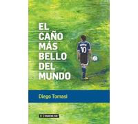 El caño más bello del mundo: Pensamiento Futbolero de Juan Román Riquelme