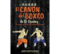 El Canon del Boxeo de Qi Jiguang: El origen de los estilos de boxeo chino (SIN COLECCION)