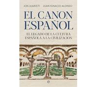 El Canon Español: El legado de la cultura española a la civilización (HISTORIA)