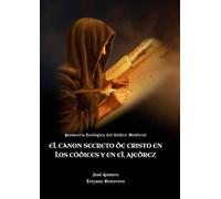 El Canon secreto de Cristo en los códices y en el ajedrez: Geometría Teológica del Códice Medieval