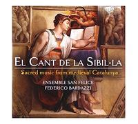 El Cant de la Sibilla: Sacred Music from medieval Catalunya [CD de audio] Ensemble San Felice(guitar) and Federico Bardazzi
