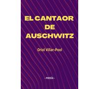 El Cantaor de Auschwitz: 50 Nuevos poemas