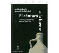 El Cántaro A La Fuente. Aforistas Españoles Para El Siglo Xxi