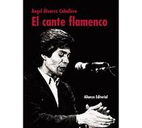 El cante flamenco (Libros Singulares (LS))