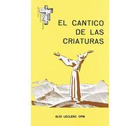 El Cántico de las criaturas: 4 (Hermano Francisco)