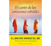El canto de los corazones rebeldes. La novela que ha enamorado al mundo. Sobre la devoción, la esperanza y la fuerza del amor