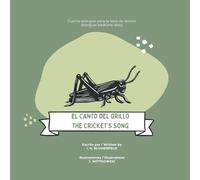 El canto del grillo / The cricket’s song: Cuento bilingüe para la hora de dormir / Bilingual bedtime story
