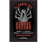 El canto del hombre oscuro: Padre de las brujas, señor de las encrucijadas. (ESOTERISMO)