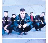 El Canto Del Loco - A Contracorriente
