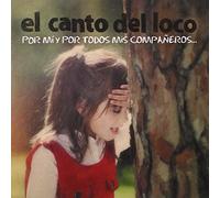 El Canto Del Loco - Por Mí Y Por Todos Mis Compañeros