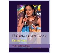 El Canto es para Todos: Canta y Sana