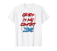 El Caos es mi Zona de Confort (Declaración Divertida) Camiseta