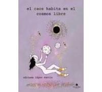 El Caos Habita En El Cosmos Libre
