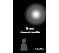 El caos: Viviendo entre pesadillas