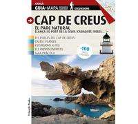 EL CAP DE CREUS El Parc Natural- LLançà, El port de La Selva, Cadaqués, Roses... Guia i mapa en català
