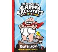 El Capità Calçotets 1. De Tots Colors: Les Aventures Del Capità Calçot