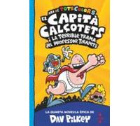 El Capità Calçotets 4. De Tots Colors: El Capita Calçotets I La Terrib