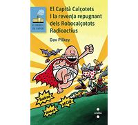 El Capita Calçotets 8: I La Revenja Repugnant Dels Robocalçotots Radio