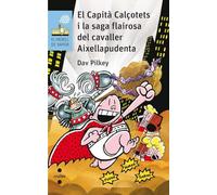 El Capita Calçotets 12: I La Saga Flairosa Del Cavaller Aixellapudenta