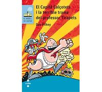 El Capita Calçotets 4: I La Terrible Trama Del Professor Tirapets