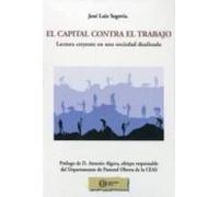 El Capital Contra El Trabajo
