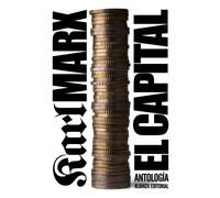 El capital: Crítica de la economía política. Antología (El libro de bolsillo - Ciencias sociales)