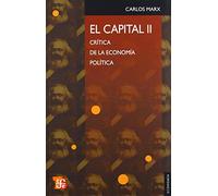 EL CAPITAL II CRÍTICA DE LA ECONOMÍA POLÍTICA (NUEVA TRADUCCIÓN DE WENCESLAO ROCES): Critica de la economia politica, II/ Political Economy criticism (Economia (fce))