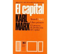 El capital. Libro primero. Tomo I Vol. 3: Crítica de la economía política (Biblioteca del pensamiento socialista)
