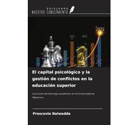 El capital psicológico y la gestión de conflictos en la educación superior: Lecciones del liderazgo académico en la Universidad de Makerere