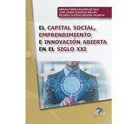 EL CAPITAL SOCIAL, EMPRENDIMIENTO E INNOVACIÓN ABIERTA EN EL SIGLO XXI