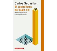 El capitalismo del siglo XXI: Mayor desigualdad, menor dinamismo (Ensayo)
