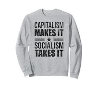EL CAPITALISMO LO HACE QUE EL SOCIALISMO LO TOMA ANTI PRO CAMISETAS DIVERTIDAS Sudadera