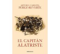 El capitán Alatriste (Las aventuras del capitán Alatriste 1) (Best Seller)