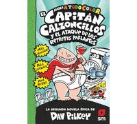 El Capitán Calzoncillos y el ataque de los retretes parlantes: 2 (El Capitán Calzoncillos a todo color)