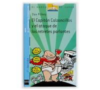 El Capitán Calzoncillos y el ataque de los retretes parlantes (El Barco de Vapor Azul)
