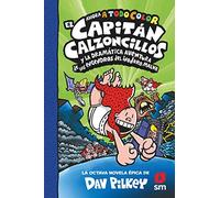 El Capitán Calzoncillos y la dramática aventura de los engendros del inodoro malva: 8 (El Capitán Calzoncillos a todo color)