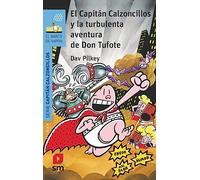 El Capitán Calzoncillos y la turbulenta aventura de Don Tufote (El Barco de Vapor Azul)