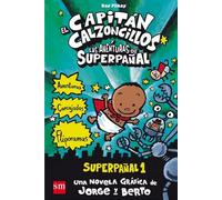 El Capitán Calzoncillos y las aventuras de Superpañal: Superpañal 1