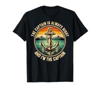 El capitán Siempre Tiene razón y yo Soy el Amante del Barco del capitán Camiseta