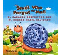 El caracol despistado que el correo había olvidado - The Snail Who Forgot the Mail:: Bilingual Spanish English, Rhyming Children Books for Beginner Readers (bilingual books for kids spanish english)
