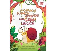 El caracol Ramón aprende una gran lección: 0 (WOOOBOOKS)