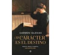 El carácter es el destino: Historia, ideas y maestros. Una antología (ENSAYO)