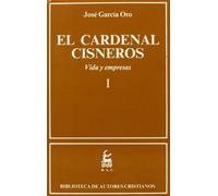 El Cardenal Cisneros. Vida y empresas. I: 1 (NORMAL) – Bac