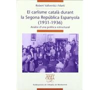 El carlisme català durant la Segona República Espanyola : Anàlisi d'una política estructural