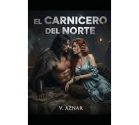 El Carnicero Del Norte (La bestia del Norte)