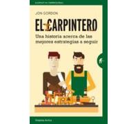El Carpintero: Una Historia Acerca De Las Mejores Estrategias A Elegir